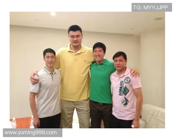 姚明身边的那些瞬间：与他同行的明星与朋友们的珍贵合影回顾